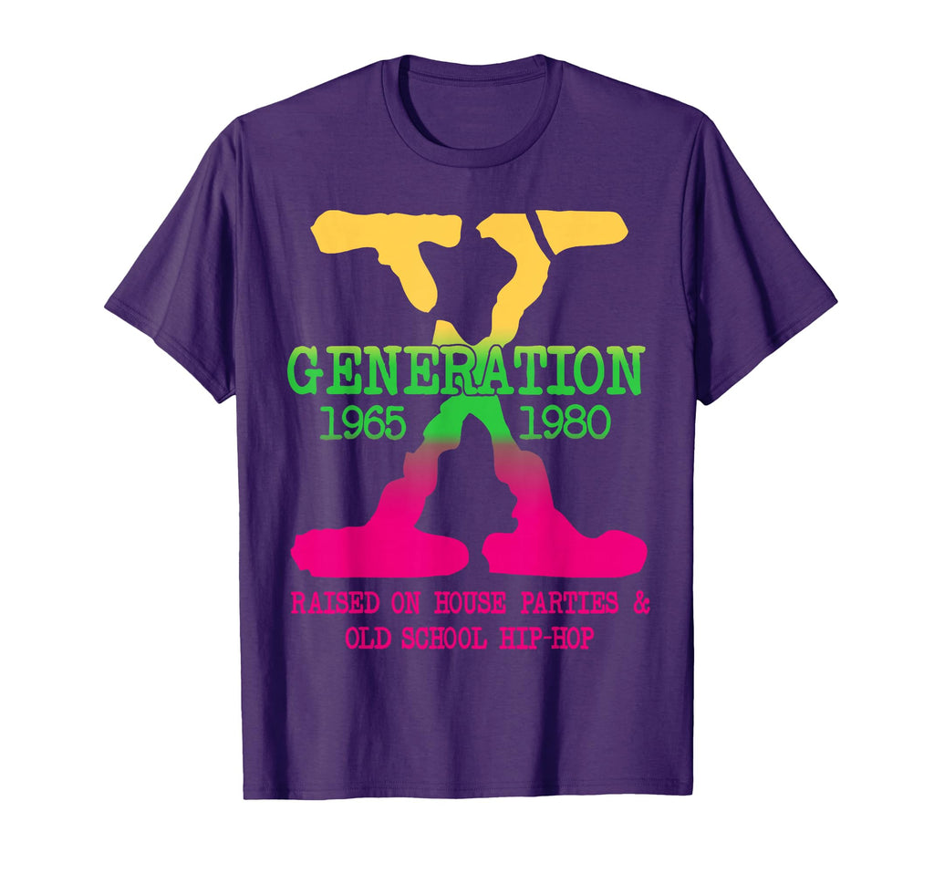Gen X Generation Raised House Parties T-Shirt - Fun Novelty Design Unisex - T-Shirt, Sweatshirt, Hoodie