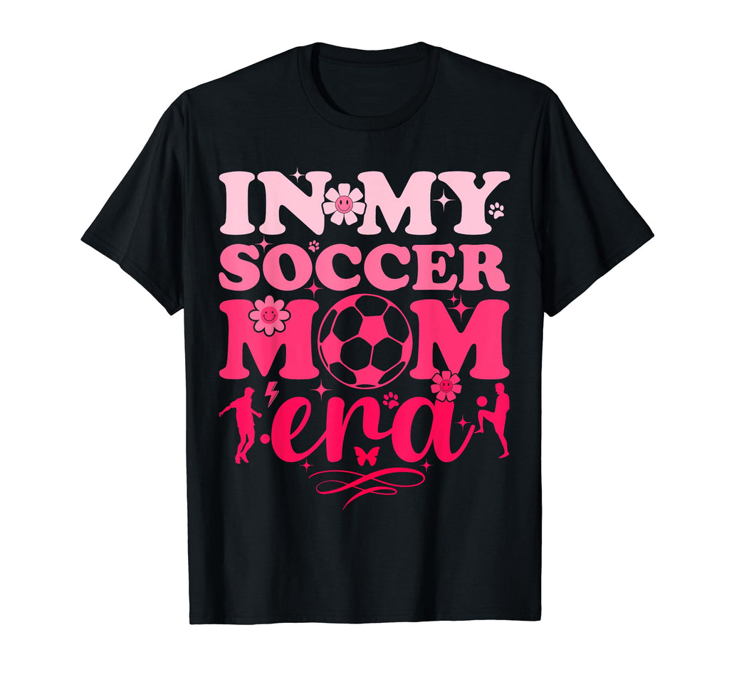 My Soccer Mom Era T-Shirt - Graphic Print for Adults - T-Shirt, Sweatshirt, Hoodie