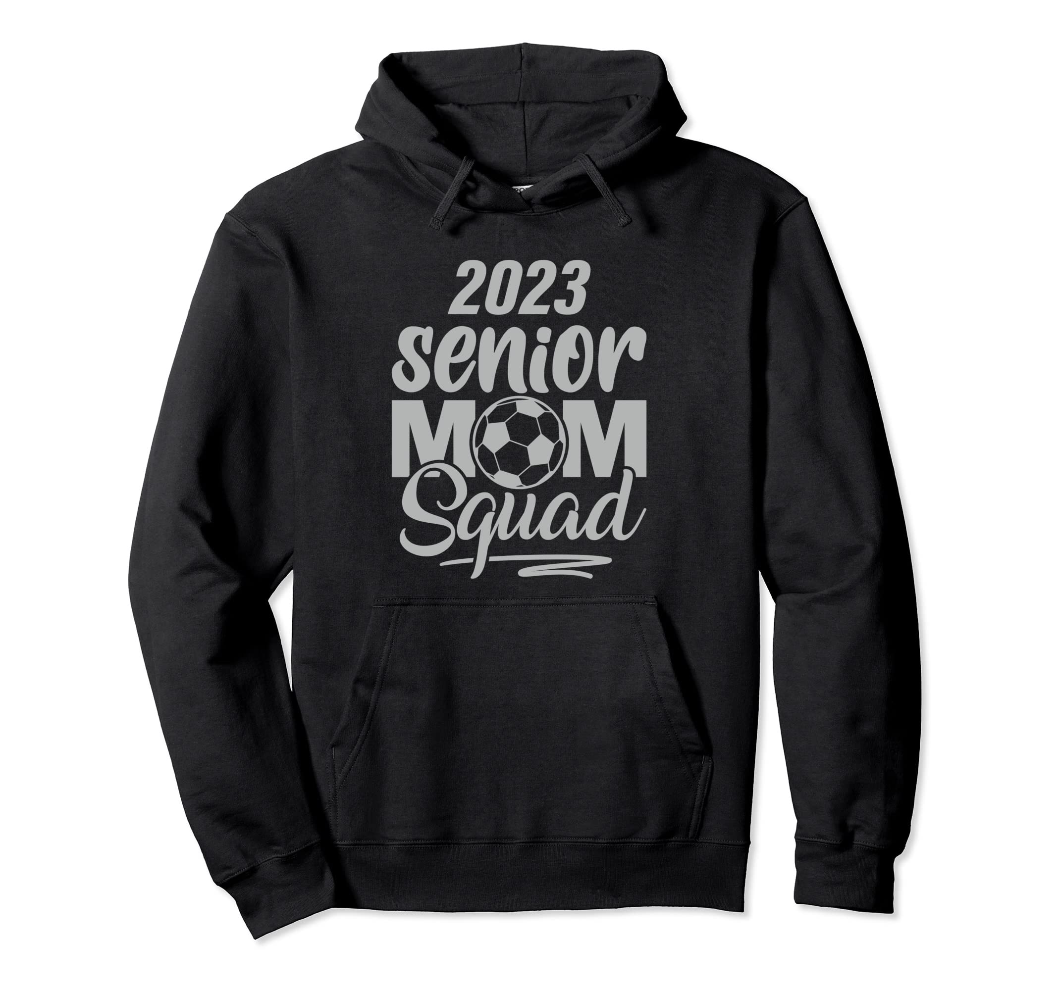 Soccer Senior Mom Squad Class 2023 Proud Hoodie - Unique Graphic Men Women - T-Shirt, Sweatshirt, Hoodie