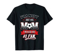 Im Not Just His Mom Im Also His T-Shirt - Novelty Apparel for Adults - T-Shirt, Sweatshirt, Hoodie