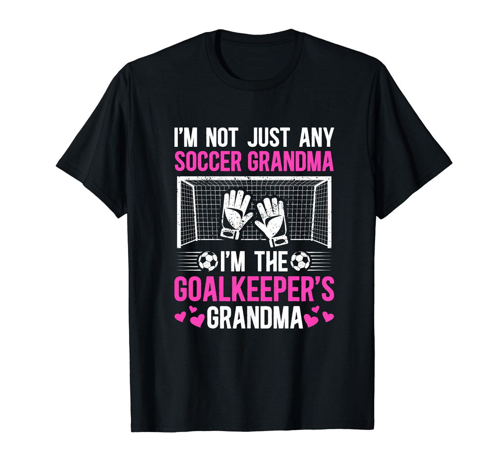 Im Soccer Goalkeeper Grandma Soccer T-Shirt - Graphic Print for Adults - T-Shirt, Sweatshirt, Hoodie