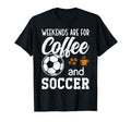 Weekends Soccer Weekends Are Coffee Soccer T-Shirt - Graphic Print Unisex - T-Shirt, Sweatshirt, Hoodie