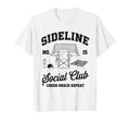 Sideline Social Club Soccer Mom T-Shirt - Casual Everyday Wear Men Women - T-Shirt, Sweatshirt, Hoodie