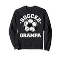 Soccer Grampa Soccer Ball Sweatshirt - Streetwear Style Men Women - T-Shirt, Sweatshirt, Hoodie