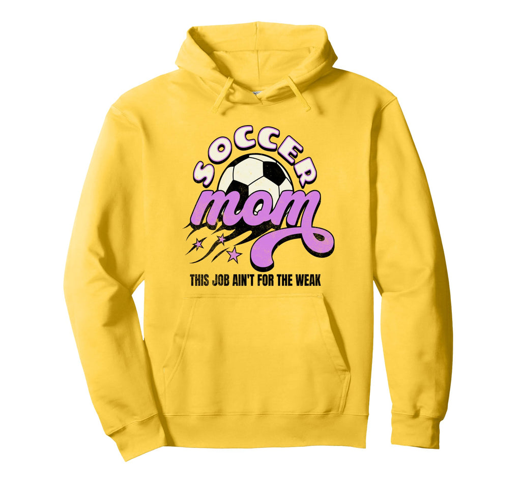 Funny Soccer Mom This Job Aint Weak Hoodie - Aesthetic Graphic for Adults - T-Shirt, Sweatshirt, Hoodie