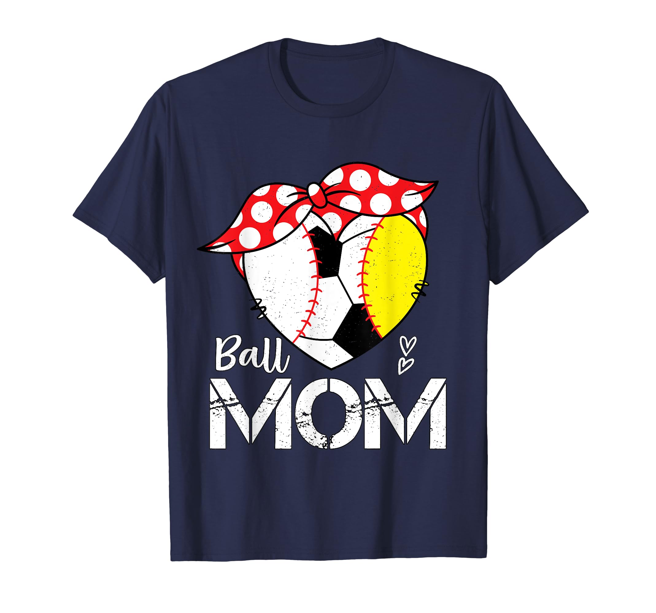 Ball Mom Heart Funny Baseball Soccer T-Shirt - Casual Everyday Wear Unisex - T-Shirt, Sweatshirt, Hoodie