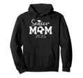 Senior Mom 2025 Soccer Class 2025 Hoodie - Streetwear Style Unisex - T-Shirt, Sweatshirt, Hoodie