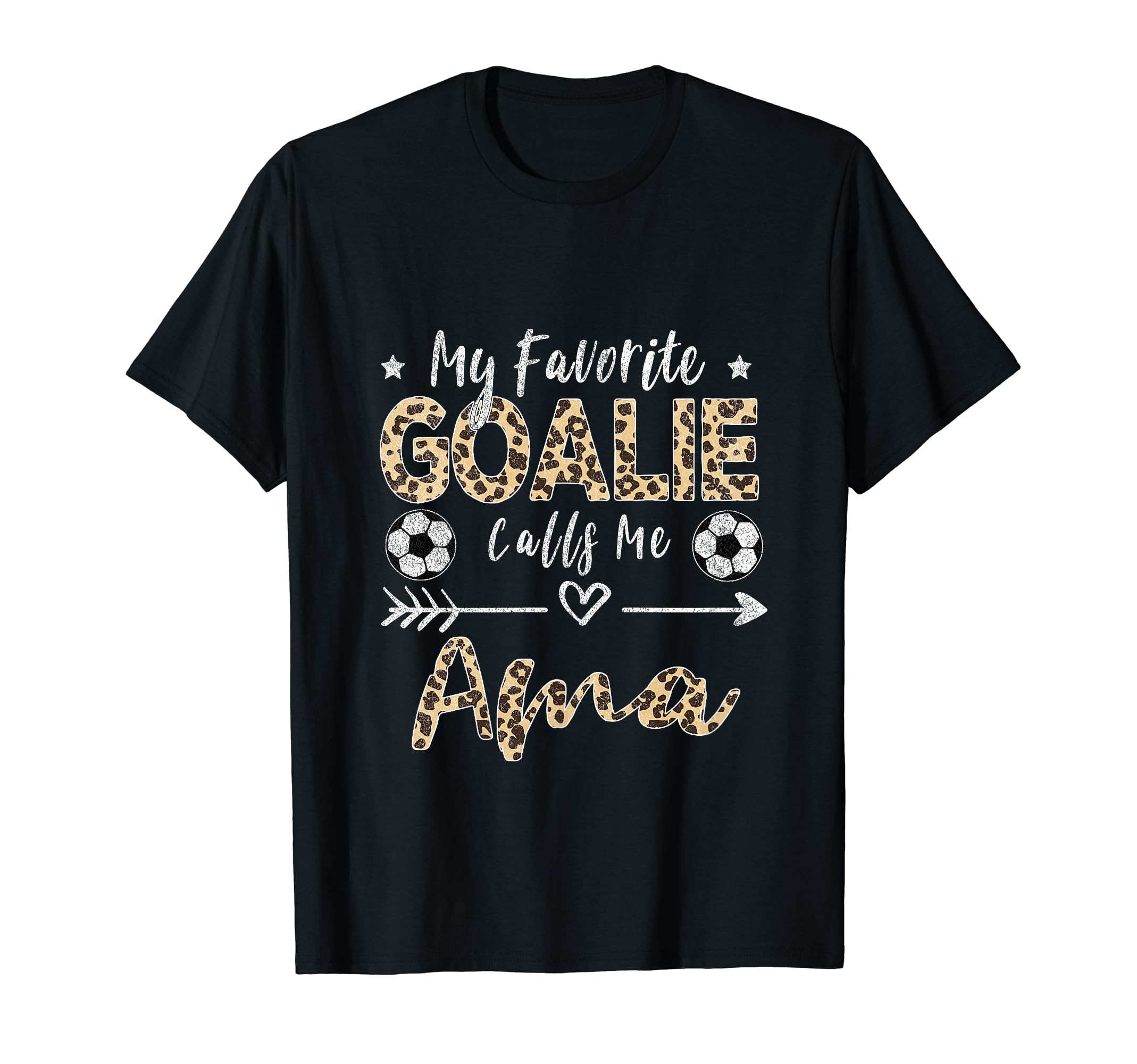 My Favorite Goalie Calls Me Ama T-Shirt - Casual Everyday Wear for Adults - T-Shirt, Sweatshirt, Hoodie