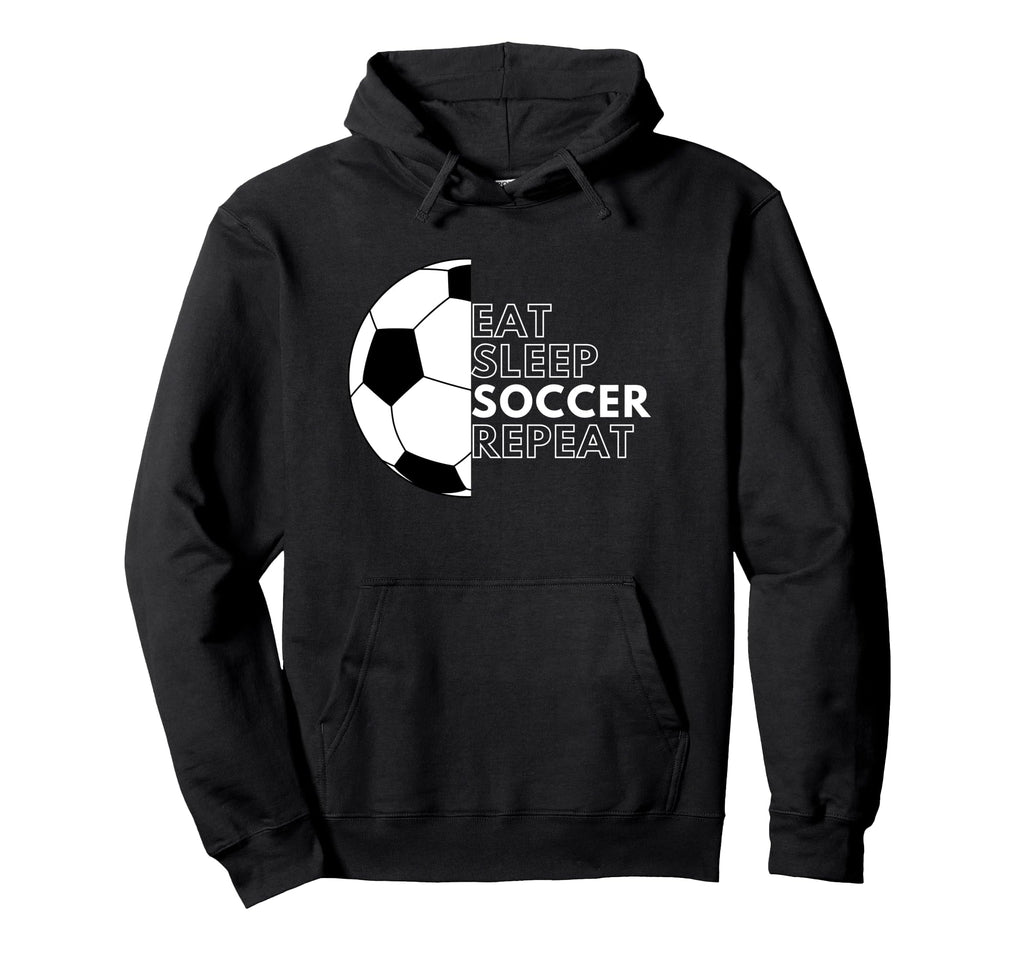 Eat Sleep Soccer Repeat Football Player Hoodie - Novelty Apparel Men Women - T-Shirt, Sweatshirt, Hoodie