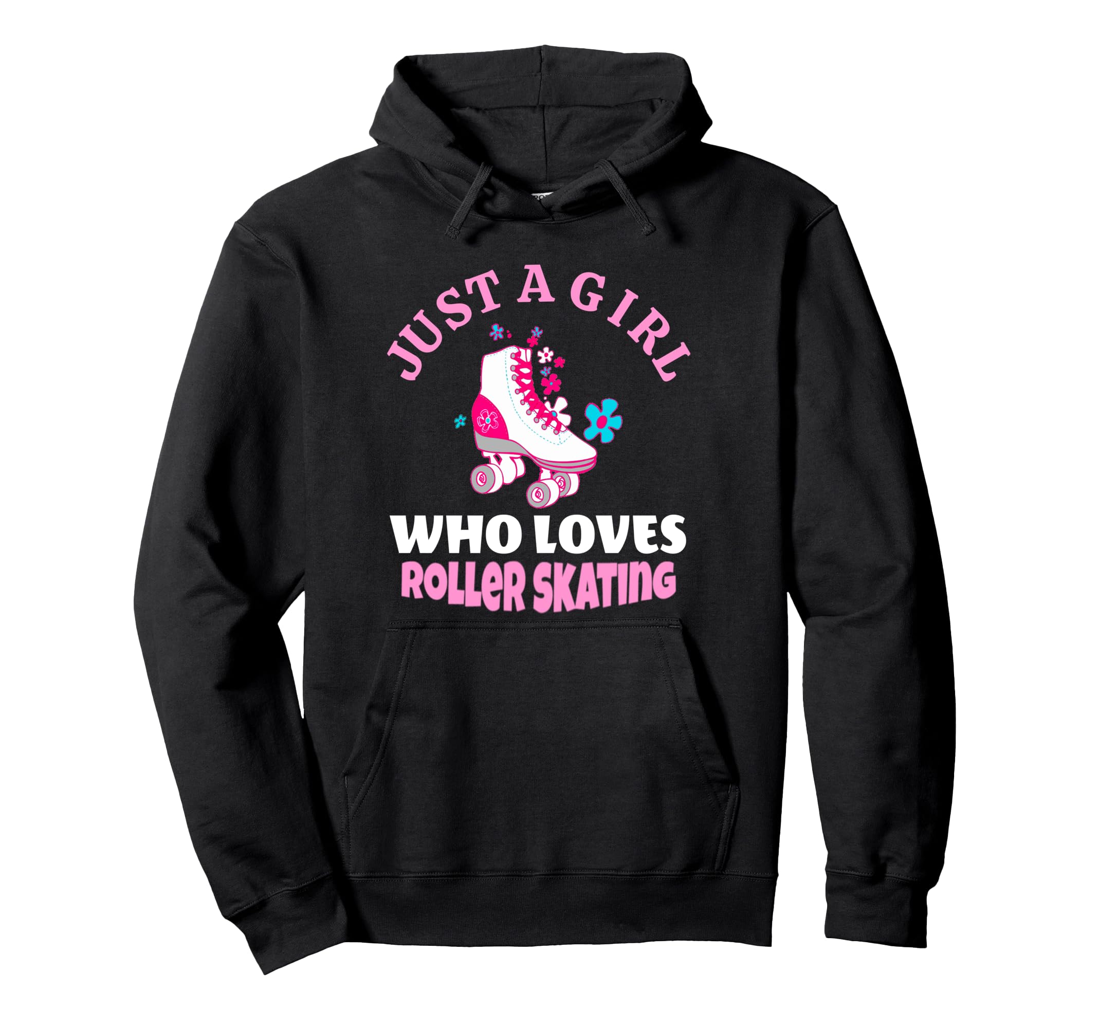 Just Who Loves Roller Skating Roller Hoodie - Casual Everyday Wear Unisex - T-Shirt, Sweatshirt, Hoodie