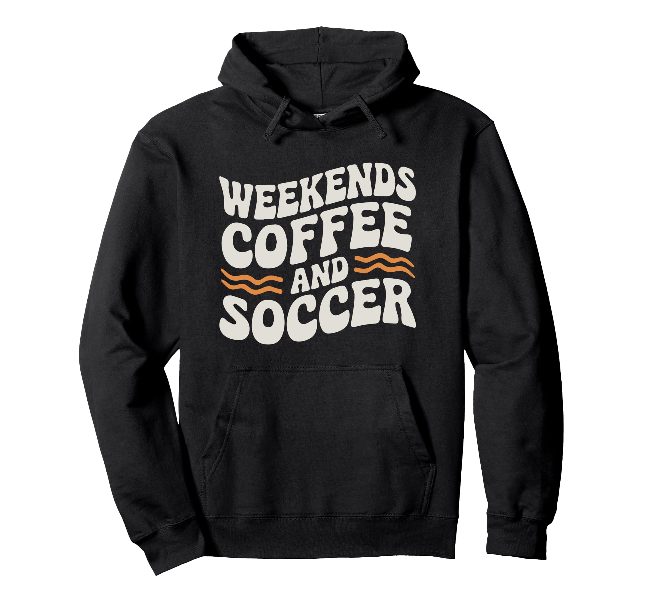 Weekends Coffee And Soccer Mom Life Hoodie - Casual Everyday Wear Unisex - T-Shirt, Sweatshirt, Hoodie