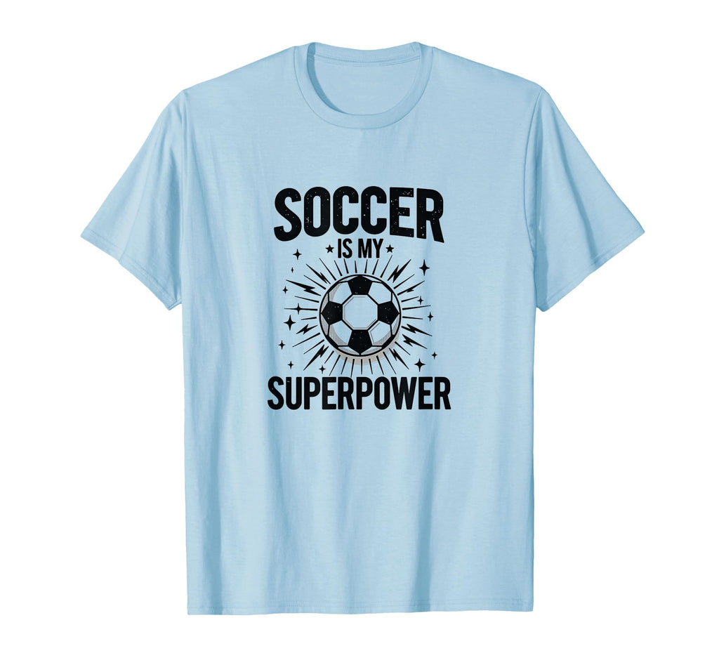 Soccer Is My Superpower Athletic T-Shirt - Fun Novelty Design for Adults - T-Shirt, Sweatshirt, Hoodie