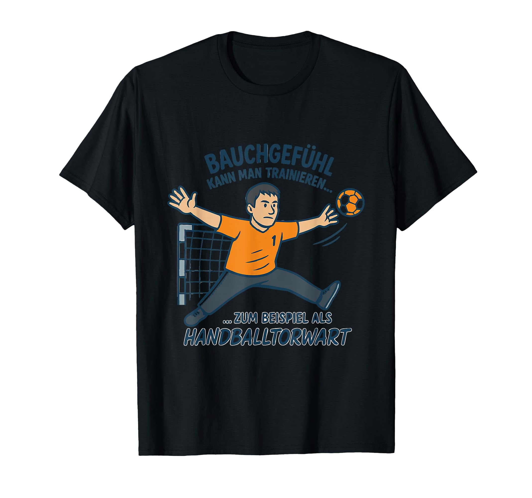 Handball Goalkeeper Abdominal Feeling T-Shirt - Streetwear Style Men Women - T-Shirt, Sweatshirt, Hoodie