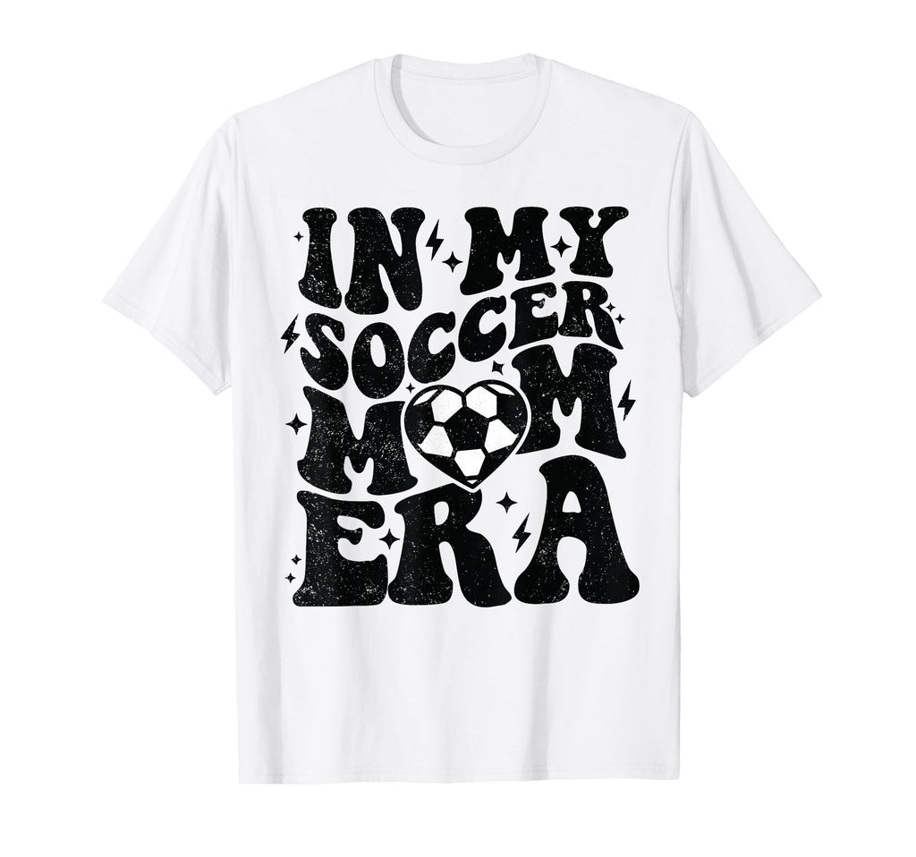 My Soccer Mom Era Soccer Mama Mothers Day T-Shirt - Graphic Print Men Women - T-Shirt, Sweatshirt, Hoodie