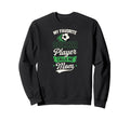 My Favorite Soccer Player Calls Sweatshirt - Streetwear Style for Adults - T-Shirt, Sweatshirt, Hoodie