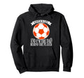 Soccer Is Life And Im Dad Behind Player Hoodie - Graphic Print Men Women - T-Shirt, Sweatshirt, Hoodie