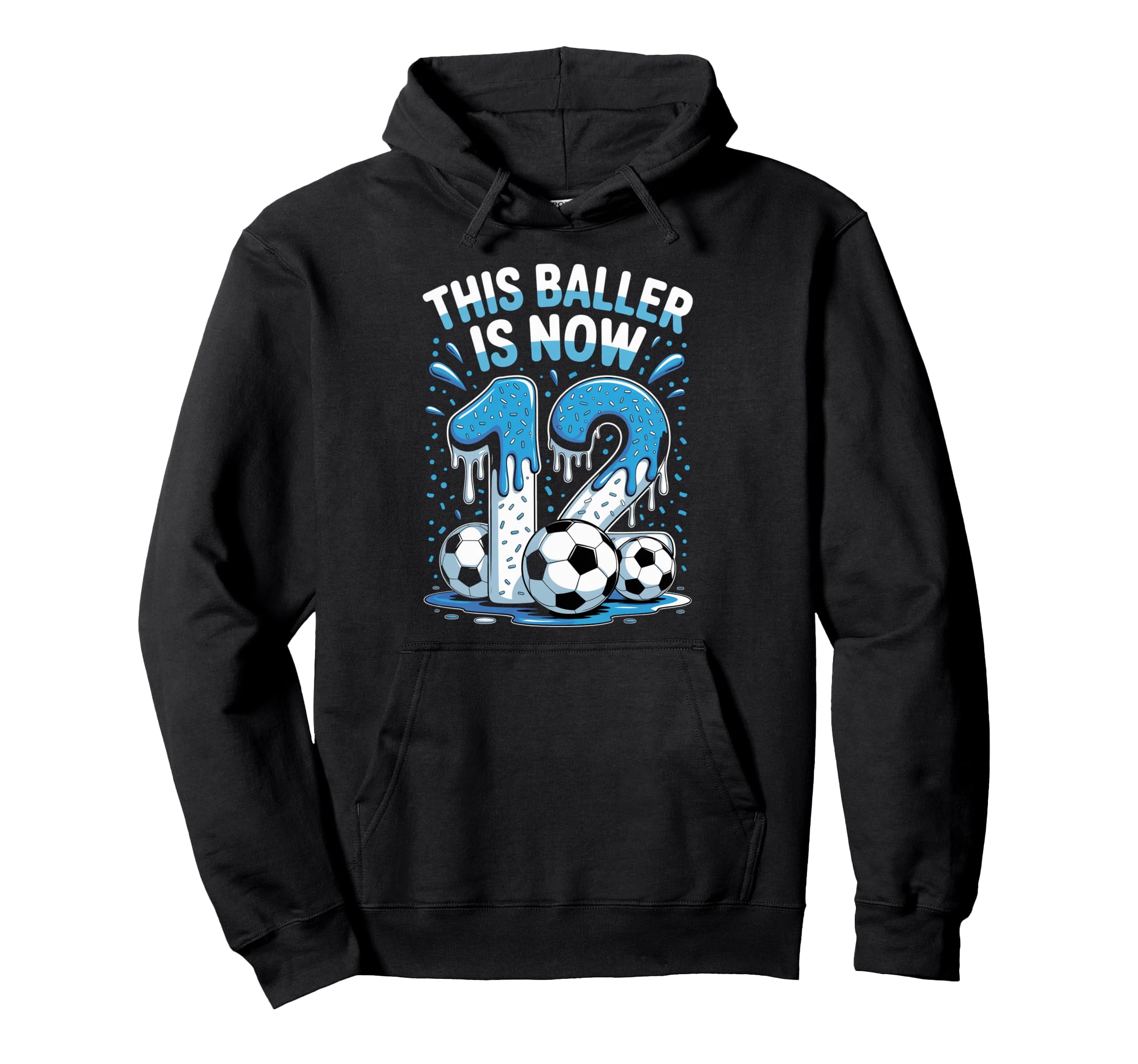 Baller Is Now 12 Ice Cream Drip Game Hoodie - Novelty Apparel Men Women - T-Shirt, Sweatshirt, Hoodie