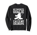 Field Hockey Goalie Grandpa Field Sweatshirt - Novelty Apparel Men Women - T-Shirt, Sweatshirt, Hoodie