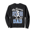 Soccer Dad Favorite Soccer Player Sweatshirt - Trendy Graphic Men Women - T-Shirt, Sweatshirt, Hoodie