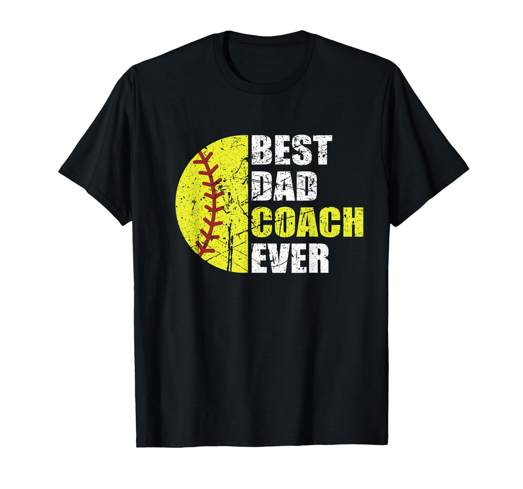 Best Softball Dad Coach Ever Father T-Shirt - Unique Graphic Unisex - T-Shirt, Sweatshirt, Hoodie