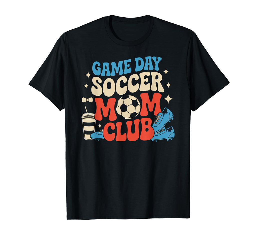 Game Day Soccer Club Soccer Soccer Club T-Shirt - Graphic Print Unisex - T-Shirt, Sweatshirt, Hoodie