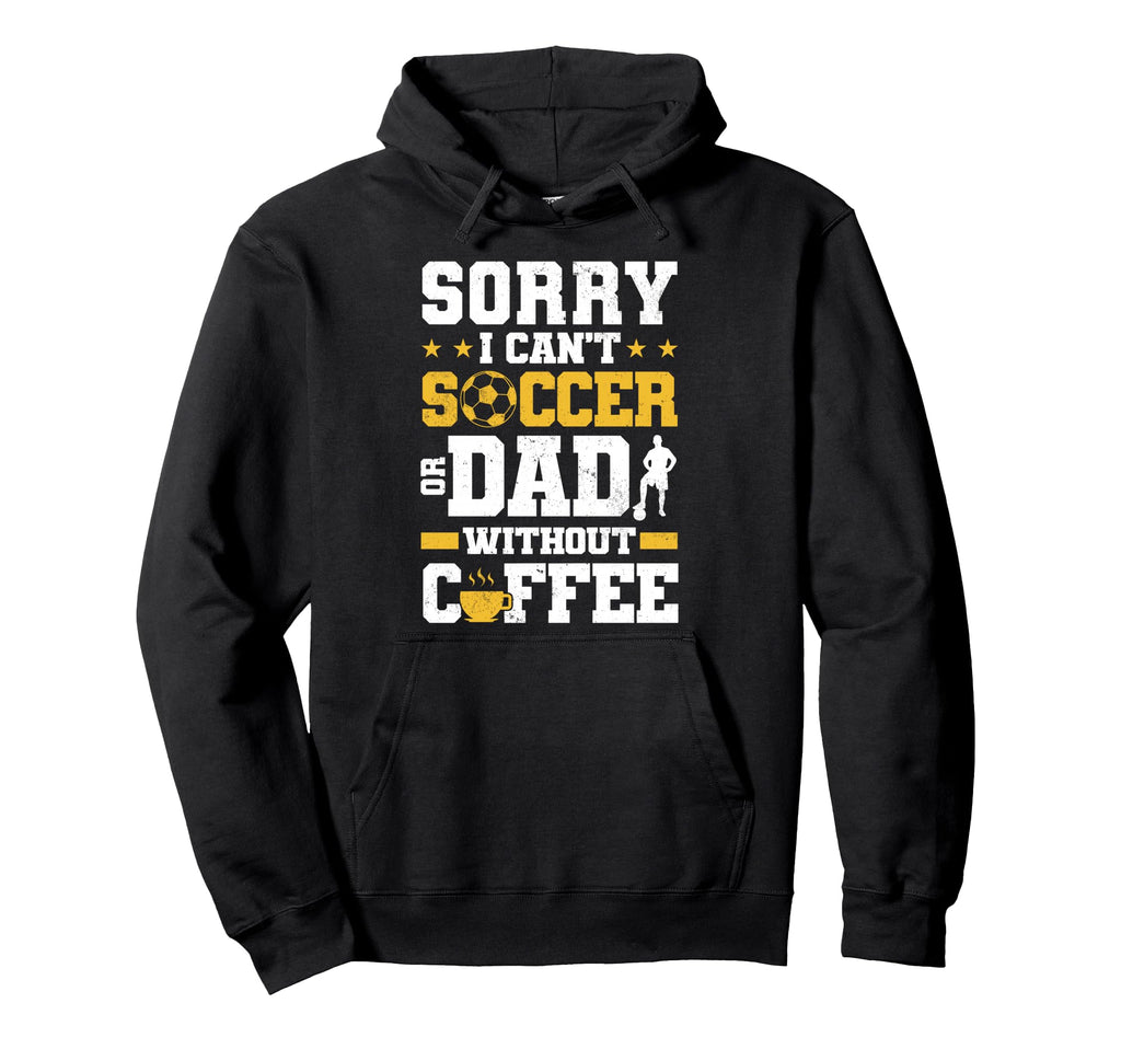 Soccer Dad Coffee Lover Hoodie - Minimalist Print Unisex - T-Shirt, Sweatshirt, Hoodie