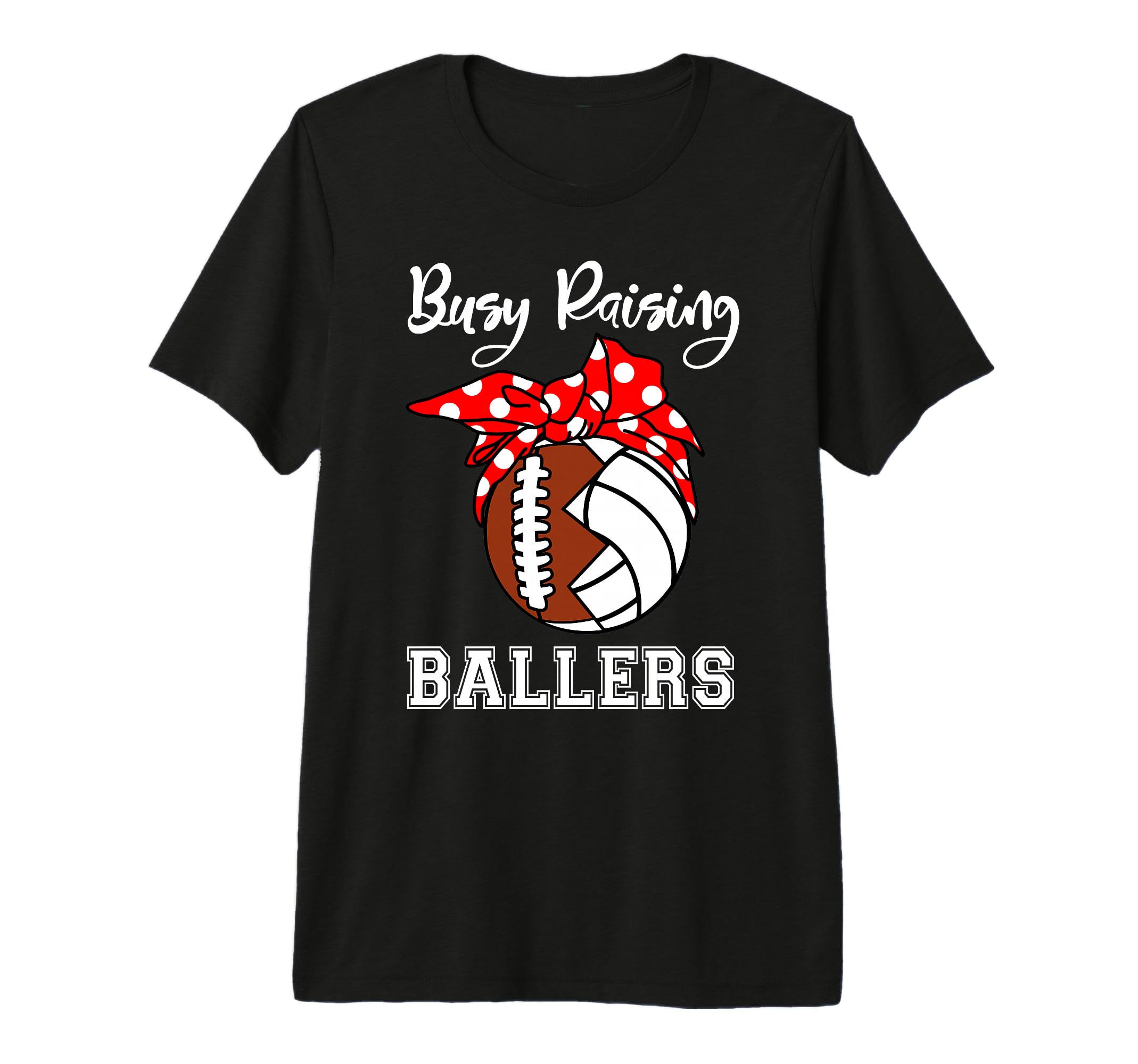 Busy Raising Ballers Funny Football T-Shirt - Unique Graphic Unisex - T-Shirt, Sweatshirt, Hoodie