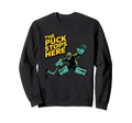 Hockey Player Puck Penalty Box Sweatshirt - Fun Novelty Design Men Women - T-Shirt, Sweatshirt, Hoodie
