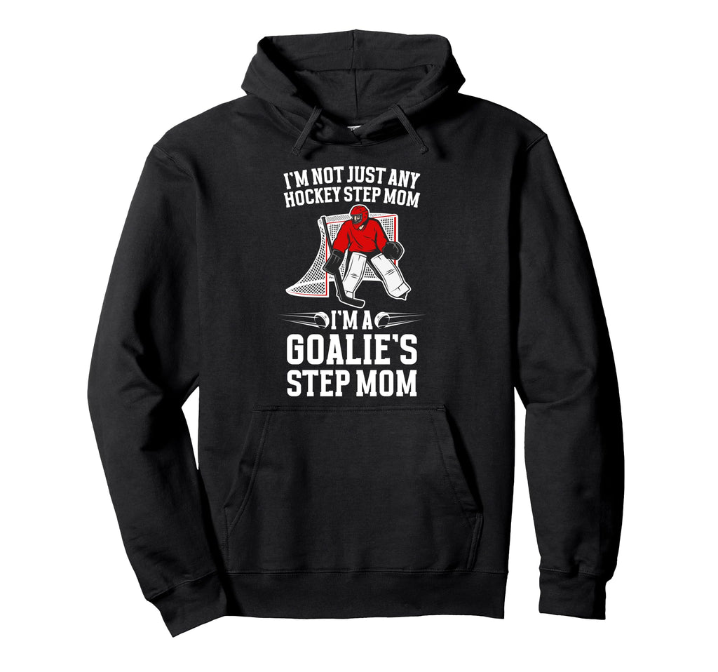 Im Hockey Goalie Step Mom Hockey Keeper Hoodie - Minimalist Print Unisex - T-Shirt, Sweatshirt, Hoodie