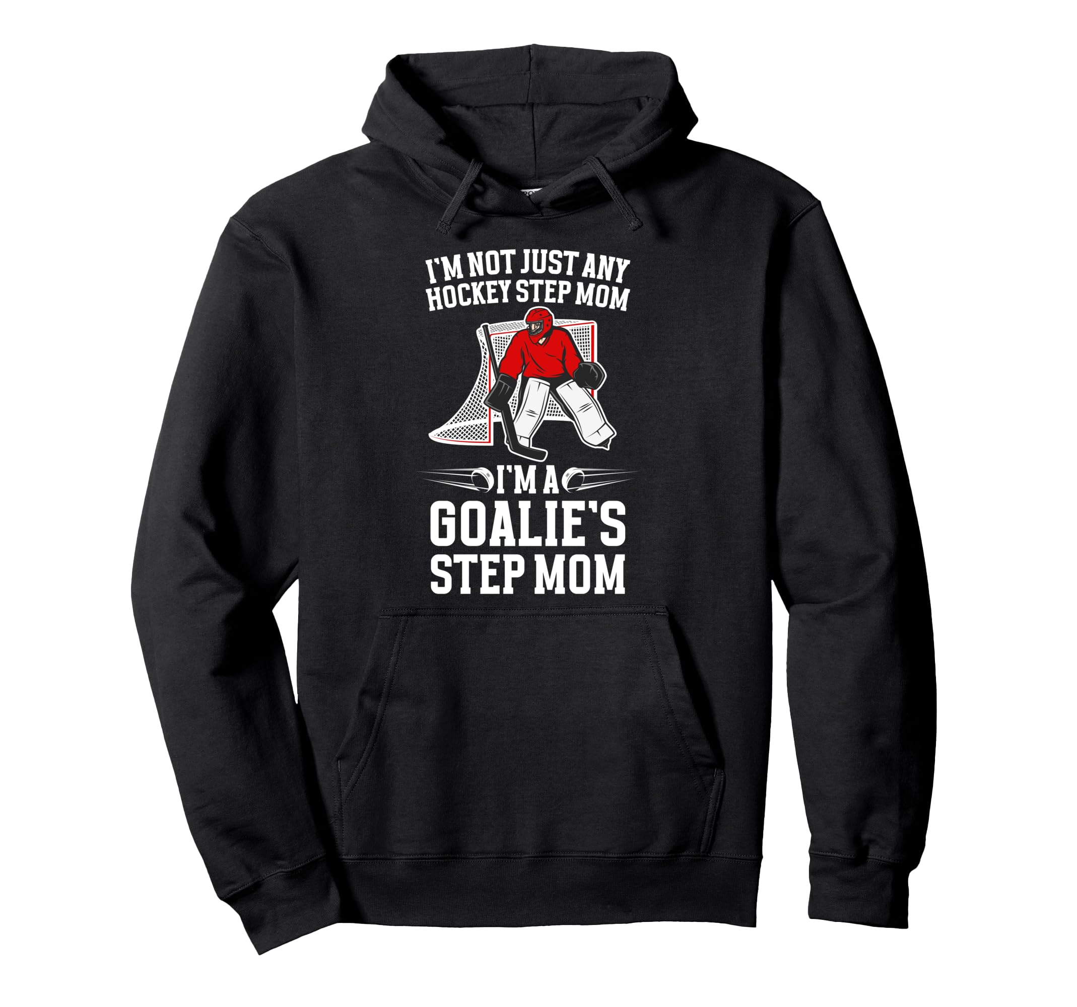 Im Hockey Goalie Step Mom Hockey Keeper Hoodie - Minimalist Print Unisex - T-Shirt, Sweatshirt, Hoodie