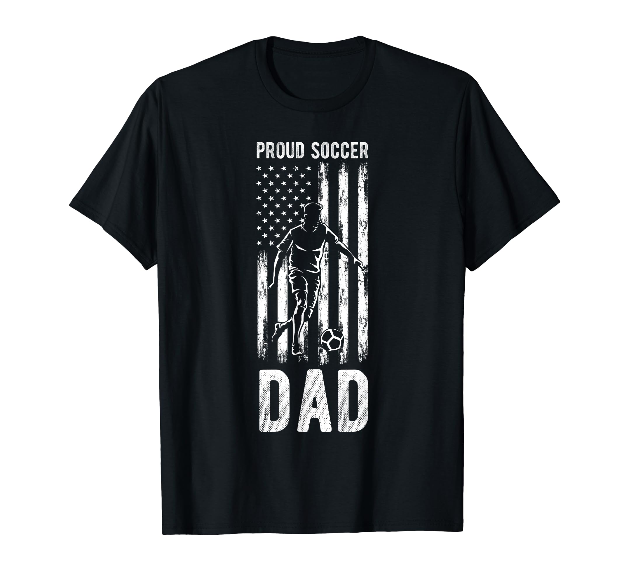 Proud Soccer Dad Usa Flag Family T-Shirt - Streetwear Style Men Women - T-Shirt, Sweatshirt, Hoodie