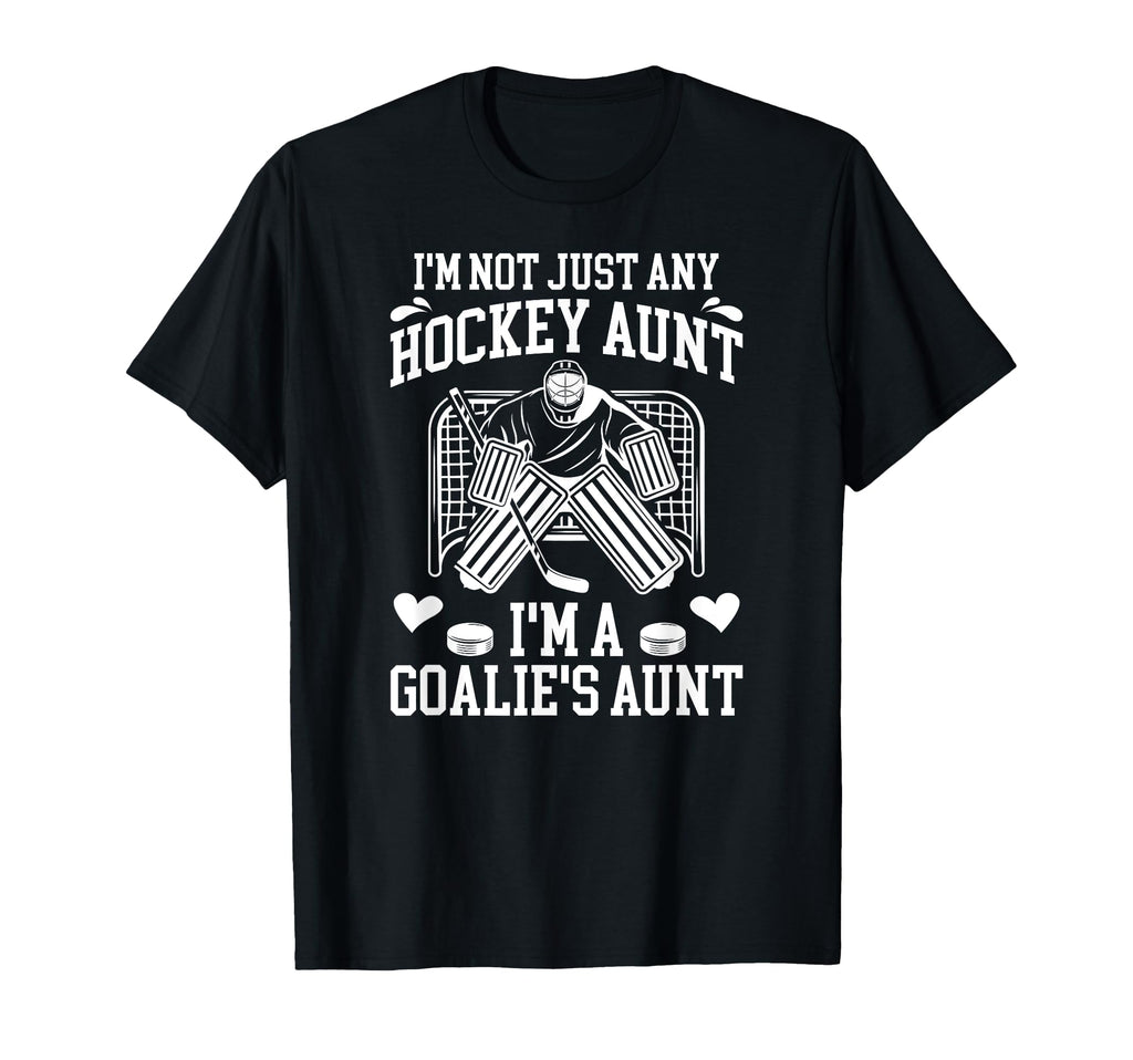 Im Hockey Goalie Aunt Hockey Keeper T-Shirt - Minimalist Print Men Women - T-Shirt, Sweatshirt, Hoodie