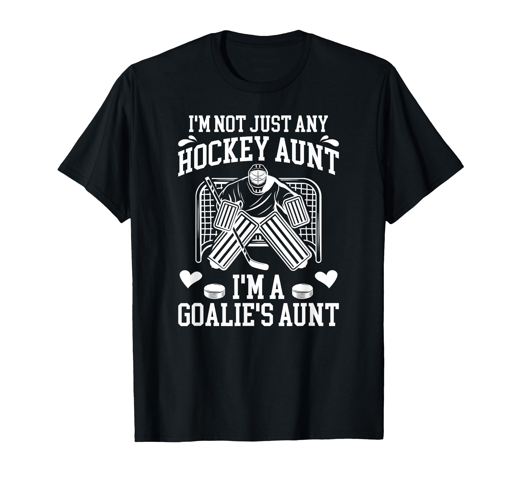Im Hockey Goalie Aunt Hockey Keeper T-Shirt - Minimalist Print Men Women - T-Shirt, Sweatshirt, Hoodie