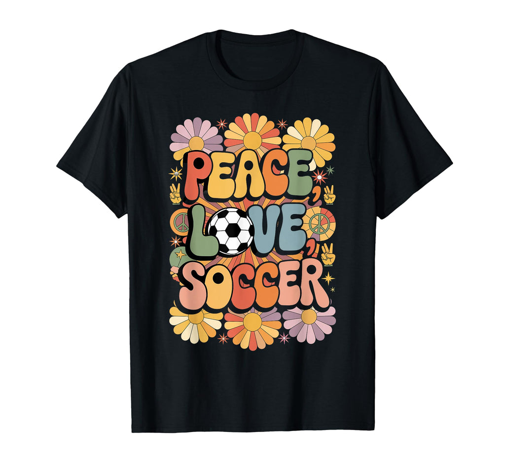 Peace Love Soccer 60S 70S Hippie T-Shirt - Fun Novelty Design Men Women - T-Shirt, Sweatshirt, Hoodie