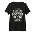 Im Not Yelling This Is My Soccer Mom T-Shirt - Streetwear Style for Adults - T-Shirt, Sweatshirt, Hoodie