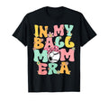 My Ball Mom Era Baseball Soccer Mom T-Shirt - Novelty Apparel for Adults - T-Shirt, Sweatshirt, Hoodie