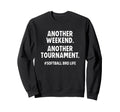 Softball Bro Life Another Weekend Sweatshirt - Graphic Print for Adults - T-Shirt, Sweatshirt, Hoodie