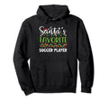 Santa Claus Merry Santas Favorite Hoodie - Fun Novelty Design Men Women - T-Shirt, Sweatshirt, Hoodie