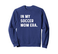 My Soccer Mom Era Futbol Field Pitch Sweatshirt - Graphic Print Unisex - T-Shirt, Sweatshirt, Hoodie