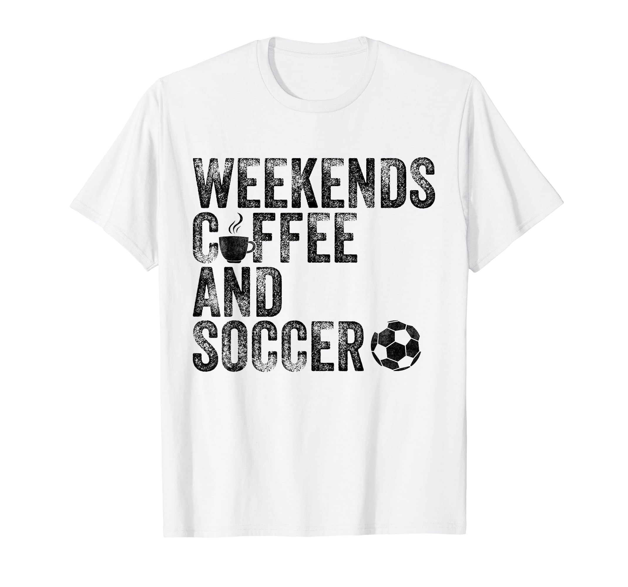Weekends Coffee And Soccer Funny Soccer T-Shirt - Aesthetic Graphic Unisex - T-Shirt, Sweatshirt, Hoodie