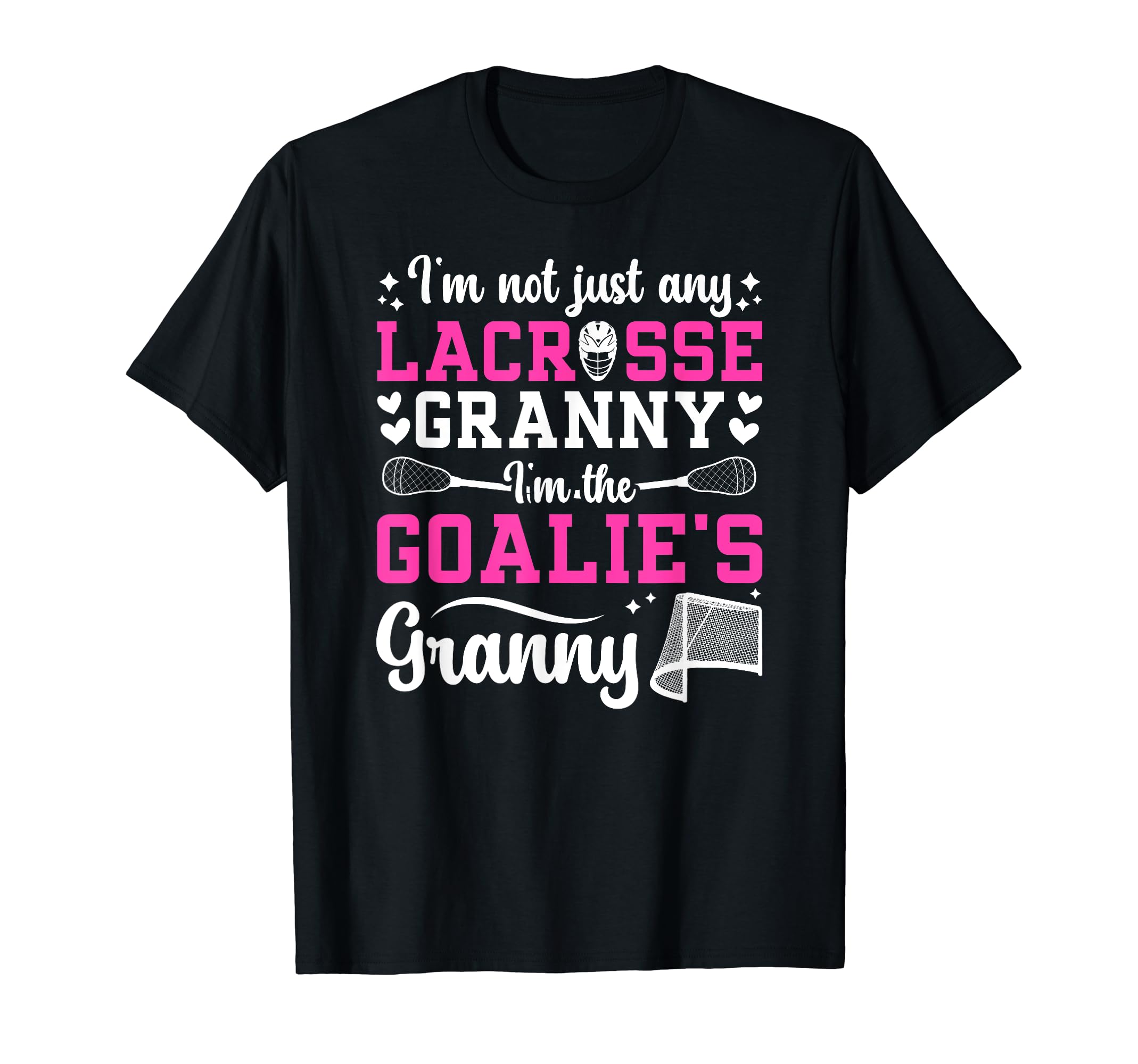 Im Lacrosse Goalie Granny Lacrosse T-Shirt - Fun Novelty Design Unisex - T-Shirt, Sweatshirt, Hoodie