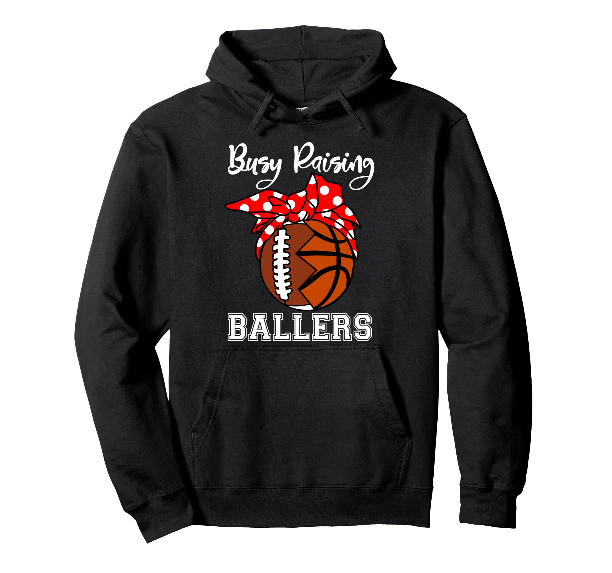 Busy Raising Ballers Funny Football Hoodie - Streetwear Style for Adults - T-Shirt, Sweatshirt, Hoodie