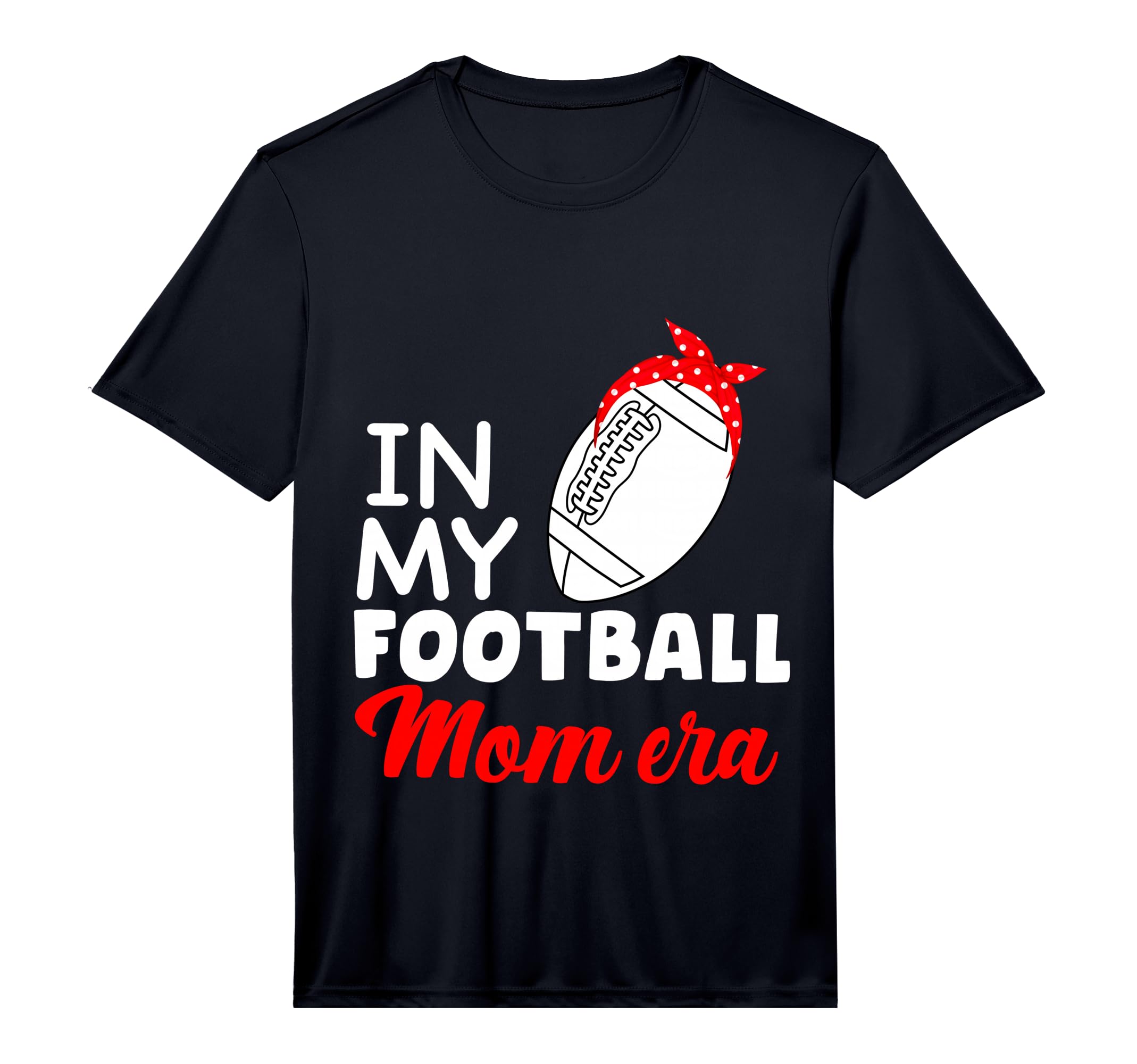 Mens My Football Mom Era Funny T-Shirt - Unique Graphic for Adults - T-Shirt, Sweatshirt, Hoodie