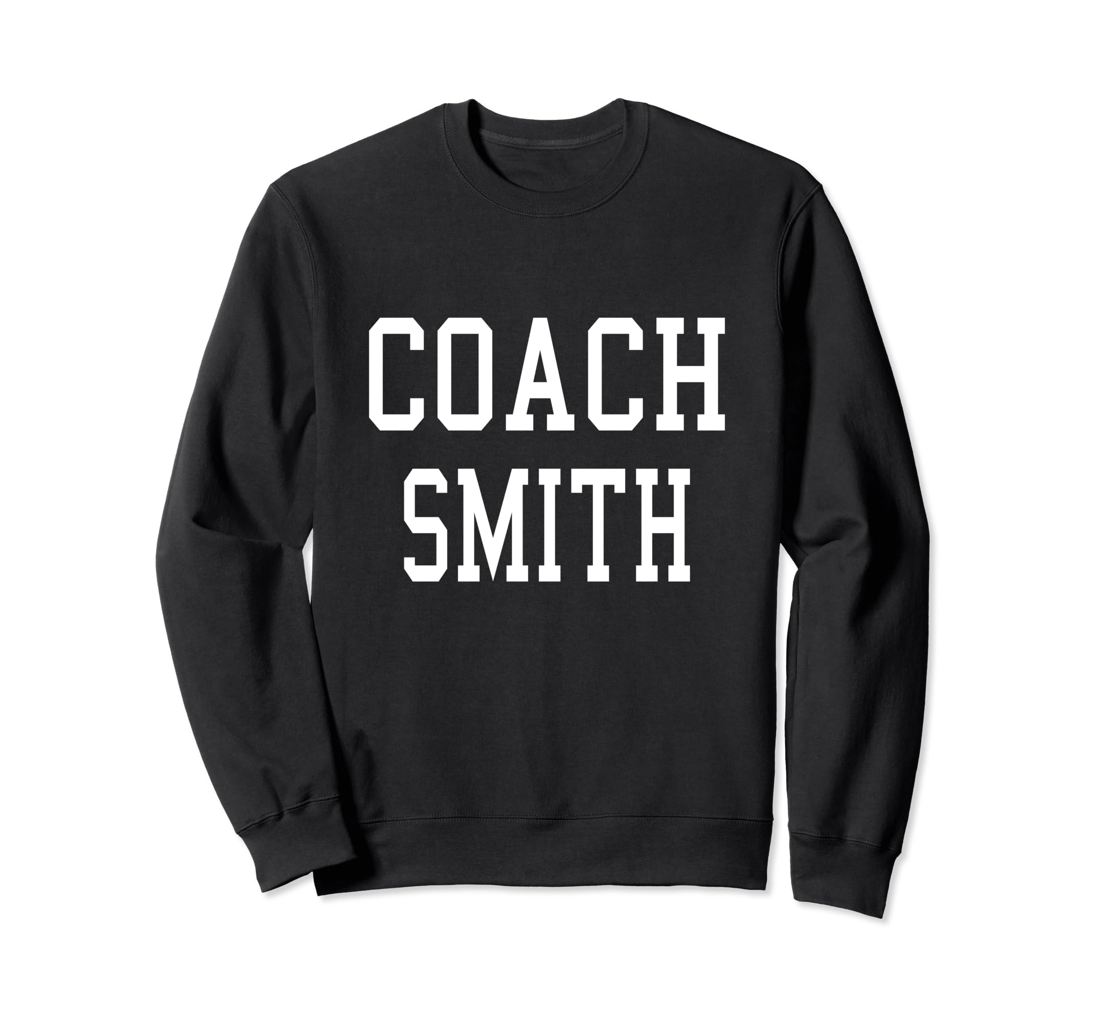 Coach Smith Custom Football Sweatshirt - Fun Novelty Design for Adults - T-Shirt, Sweatshirt, Hoodie