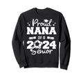 Proud Nana 2024 Senior Funny Sweatshirt - Novelty Apparel for Adults - T-Shirt, Sweatshirt, Hoodie