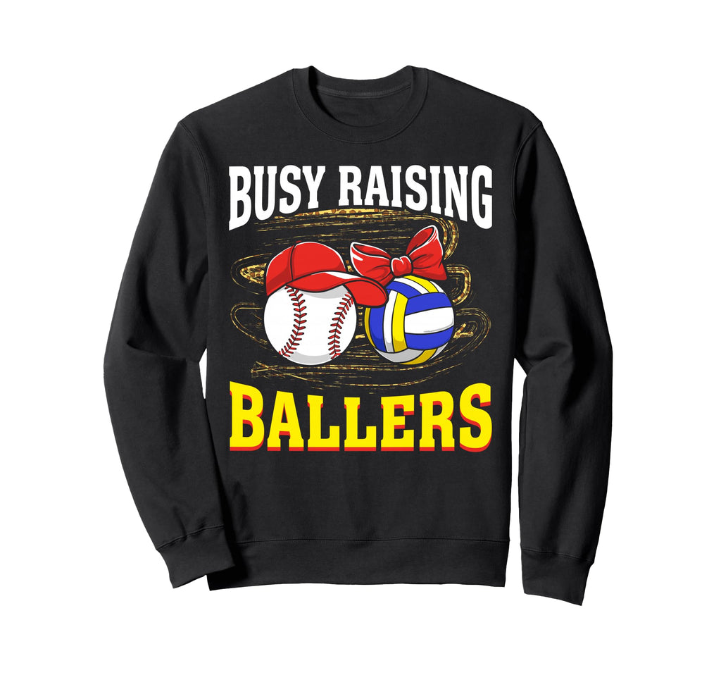Busy Raising Ballers Baseball Sweatshirt - Aesthetic Graphic Men Women - T-Shirt, Sweatshirt, Hoodie