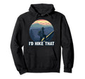 Id Hike That National Park Hiking Hoodie - Minimalist Print Unisex - T-Shirt, Sweatshirt, Hoodie