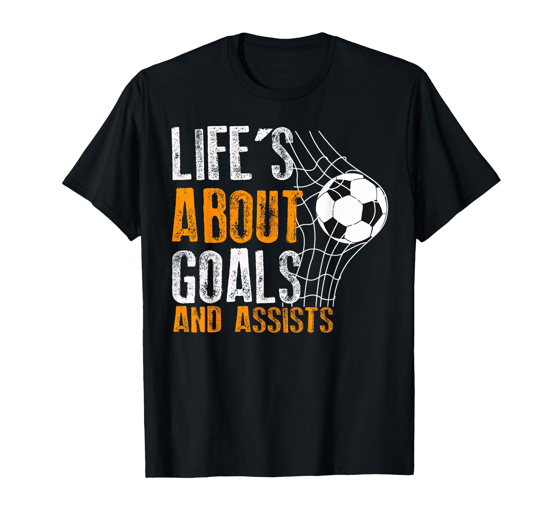 Life Is About Goals And Assists T-Shirt - Novelty Apparel for Adults - T-Shirt, Sweatshirt, Hoodie
