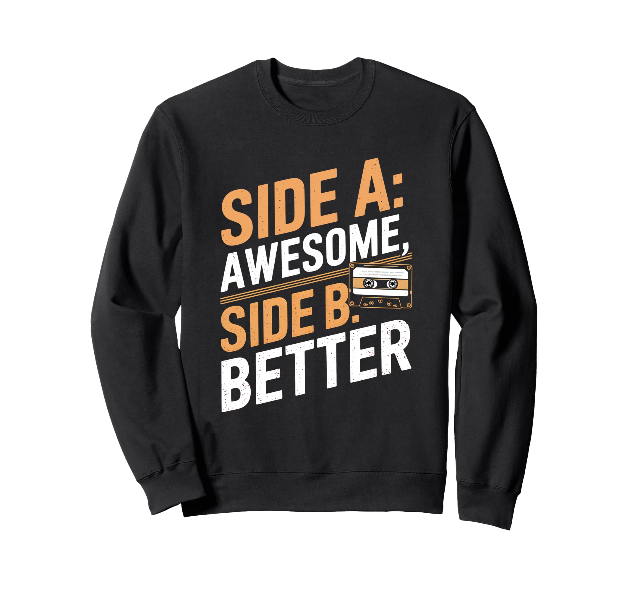 Funny Side Awesome Side B Sweatshirt - Casual Everyday Wear Men Women - T-Shirt, Sweatshirt, Hoodie