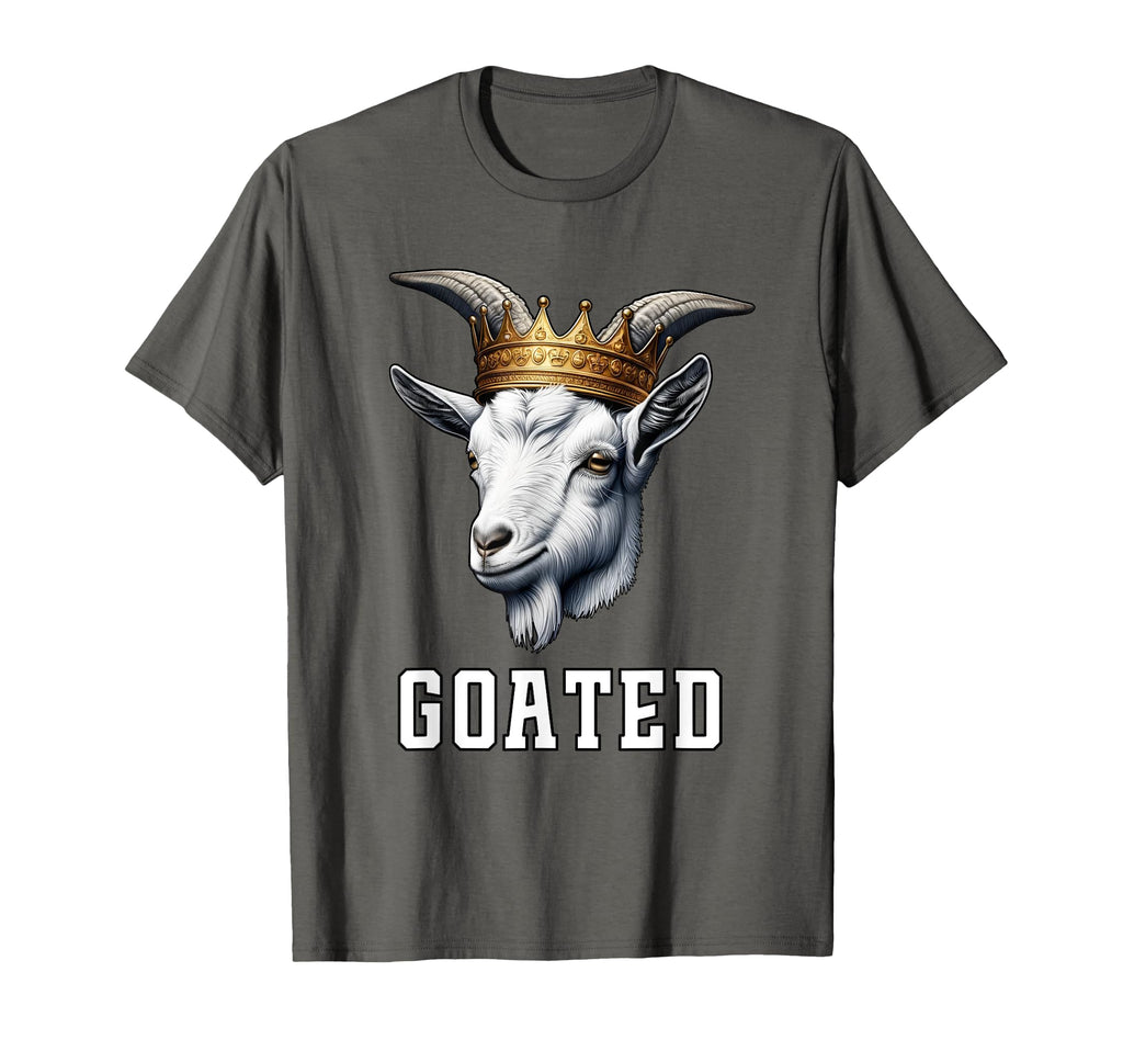 Goated Funny Goat Wearing Crown T-Shirt - Casual Everyday Wear Men Women - T-Shirt, Sweatshirt, Hoodie